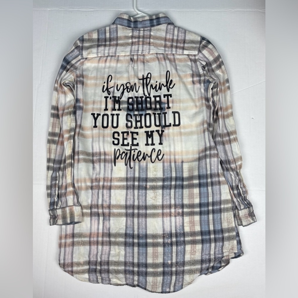 If You Think I'm Short You Should See My Patience Upcycled Medium Shirt Distress